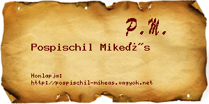 Pospischil Mikeás névjegykártya